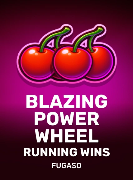 Blazing Power Wheel RUNNING WINS